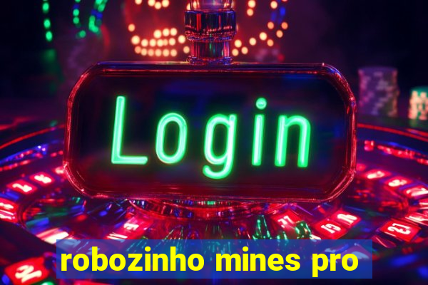 robozinho mines pro